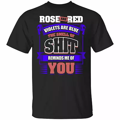The Smell of Shit Reminds Me of You T-Shirt - Funny Sarcasm Shirts