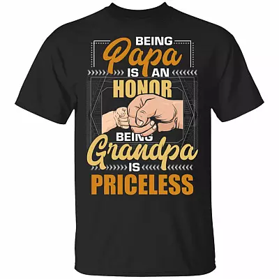 Being Papa Is An-Honor Being Grandpa Is Priceless T-Shirt