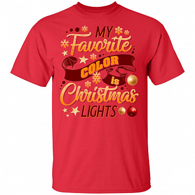 My Favorite Color Is Christmas Light T-Shirt