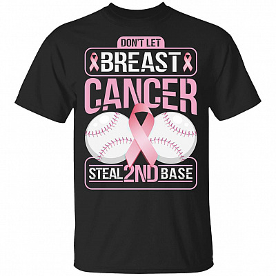 Don't Let Breast Cancer Steal 2nd Base T-Shirt - Breast Cancer Awareness Shirt