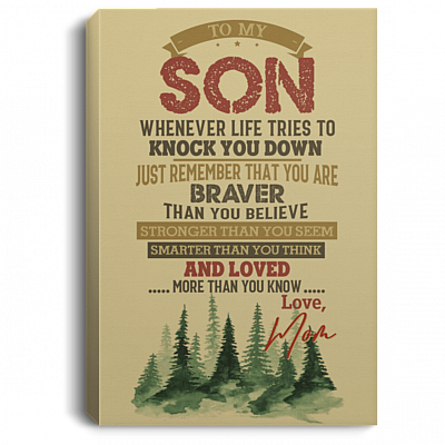 Whenever Life Tries To Knock You Down Just Remember That You Are Braver Framed Canvas Prints-Unframed Poster