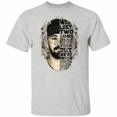 We've Lost Two Games This Year But We've Never Lost A Party T-Shirt