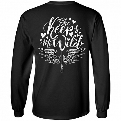 She Keeps Me Wild She Keeps Me Safe Print On Back Only - Plain Front Hoodie - Sweatshirt - Long Sleeve Shirt