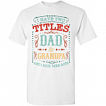 Vintage I Have Two Titles Dad & Grandpa And I Rock Them Both T-Shirt | Funny Father's Day Gift Tee