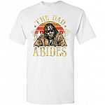 Vintage The Dad Abides Gifts Tee | Funny Father's Day T-Shirt