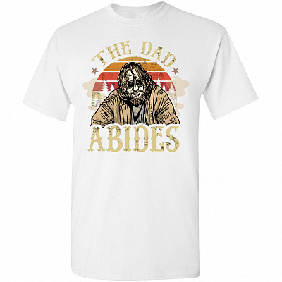 Vintage The Dad Abides Gifts Tee | Funny Father's Day T-Shirt