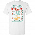 Vintage I Have Two Tittles Dad & Papa And I Rock Them Both T-Shirt | Funny Father's Day Gifts Tee