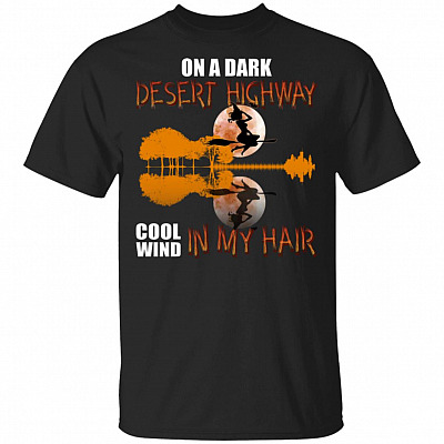 On A Dark Desert Highway Cool Wind In My Hair Witch Guitar Moon Reflection T-Shirt