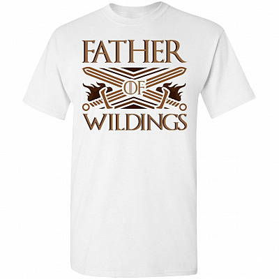 Father Of Wildlings T-Shirt | Funny Father's Day Gifts Tee