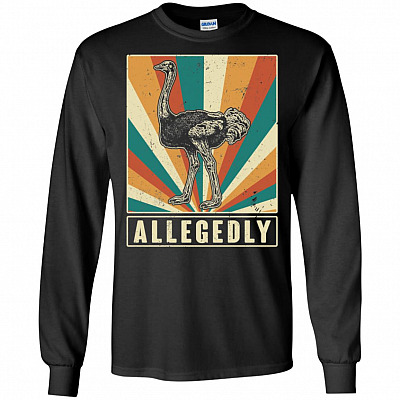 Allegedly Hoodie - Funny Ostrich