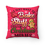 I Just Want To Bake Stuff And Watch Christmas Movies Throw Pillow - Decorative Pillow - Indoor Outdoor Cushion