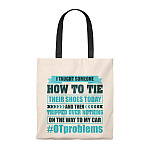 I Taught Someone How To Tie Their Shoes And Tripped Over Nothing OTProblems Tote Bag - Shoulder Bag