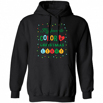 My Favorite Color Is Christmas Lights Xmas Hoodie - Sweatshirt - Long Sleeve T-Shirt