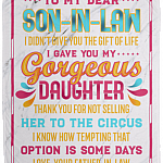 To My Dear Son-In-Law I Gave You My Gorgeous Daughter Fleece Blanket - Premium Sherpa Blanket - Woven Blanket