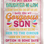 To My Dear Daughter-In-Law I Gave You My Gorgeous Son Fleece Blanket - Premium Sherpa Blanket - Woven Blanket