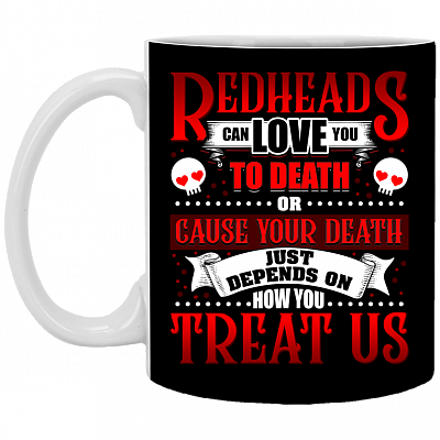 Redheads Can Love You To Death or Cause Your Death Ceramic Coffee Mug - Water Bottle - Color Changing Mug