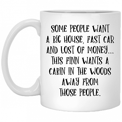 Some People Want a Big House Fast Car Ceramic Coffee Mug - Beer Stein - Water Bottle - Color Changing Mug