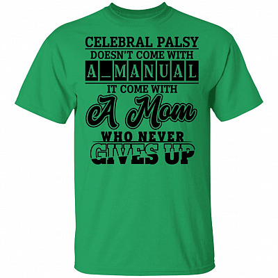 Cerebral Palsy Doesn't Come With A Manual T-Shirt