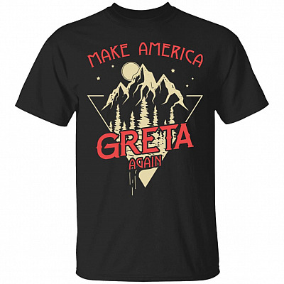 Make American Greta Again T-Shirt