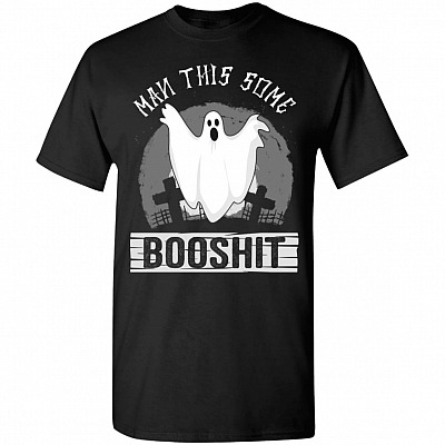 Ghost Man This Some Booshit Halloween T-Shirt