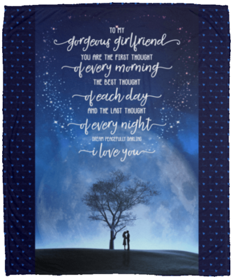 To My Gorgeous Girlfriend You Are The First Thought Of Every Morning Fleece Blanket - Sherpa Blanket