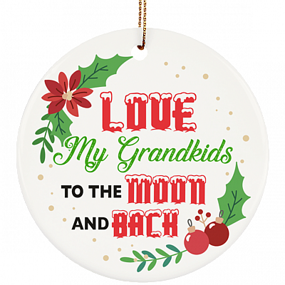 Love My Grandkids to the Moon and Back Christmas Ornament Keepsake - Circle Porcelain Ceramic Ornament