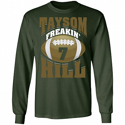 Taysom Freaking Football - Hill Long Sleeve - Hoodie - Sweatshirt