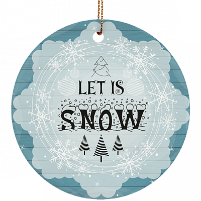 Let It Snow Christmas Ornament Keepsake - Circle Porcelain Ceramic Ornament