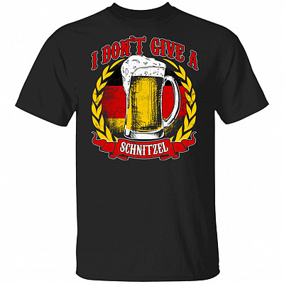 I Don't Give A Schnitze l Oktoberfest German T-Shirt