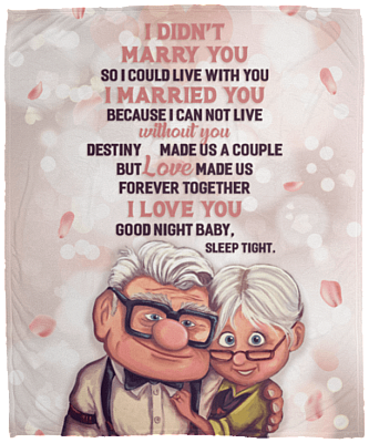 I Didn't Marry You So I Could Live With You I Can't Live Without You Fleece Blanket - Sherpa Blanket