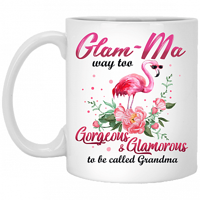 Glam-Ma Way Too Gorgeous and Glamorous to Be Called Grandma Coffee Mug - Travel Mug - Water Bottle