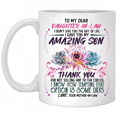 To My Dear Daughter In Law I Didnt Give You The Gift Stone Lotus Ceramic Coffee Mug-Beer Stein-Water Bottle