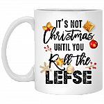 It's Not Christmas Until You Roll the Lefse Ceramic Coffee Mug - Beer Stein - Water Bottle