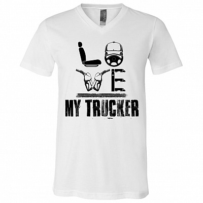 Love My Trucker Funny Job Title T-Shirt - V-Neck Shirt