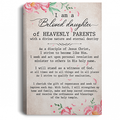 I Am A Beloved Daughter Of Heavenly Parents Wrapped Framed Canvas - Unframed Poster