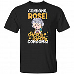 Condoms Rose Condom Condom Condom Golden-Girls T-Shirt