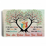 If You Have a Family That Loves You a Few Good Friends Gallery Wrapped Framed Canvas Prints - Unframed Poster