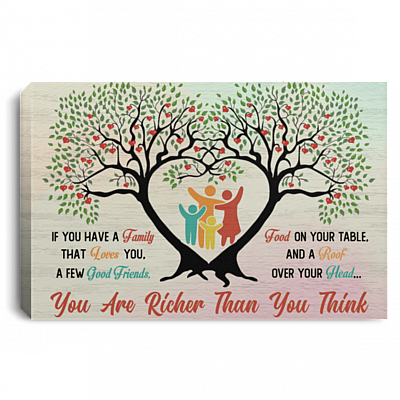 If You Have a Family That Loves You a Few Good Friends Gallery Wrapped Framed Canvas Prints - Unframed Poster