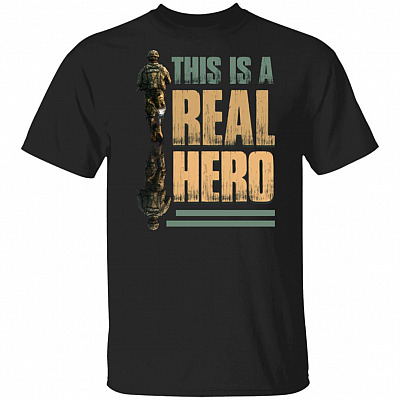 This Is A Real Hero Veteran T-Shirt