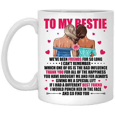 To My Bestie We're Been Friends For So Long I Can't Remember The Bad Influence Ceramic Coffee Mug-Beer Stein