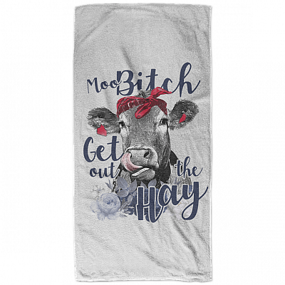 Moo Bit-Ch Get Out the Hay Towel Microfiber Beach Towel - Bath Towel - Sand Free Towel - Best for Kitchen