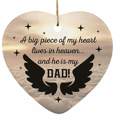 A Big Piece Of My Heart Lives In Heaven And He Is My Dad Heart Ornament Keepsake - Christmas Ornament