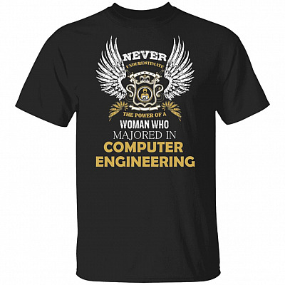 Never Underestimate The Power Of A Woman Who Majored In Computer Engineering T-Shirt