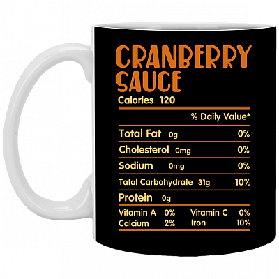 Funny Cranberry Sauce Nutrition Facts Thanksgiving Ceramic Coffee Mug - Beer Stein - Water Bottle