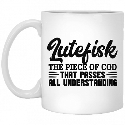 Lutefisk The Piece Of Cod That Passes All Understanding Coffee Mug - Travel Mug - Water Bottle