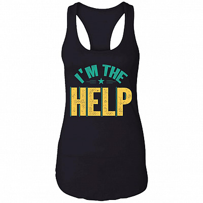 I'm The Help Bestie Best Friend Cotton Tank Top Tee - Ladies Racerback Tank