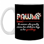 Pawma a Woman Who Proudly Claims Her Children's Dogs Ceramic Coffee Mug - Beer Stein - Water Bottle