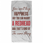 You Can't Buy Happiness but You Can Marry a Redhead Bath Towel Decor - Beach Towel