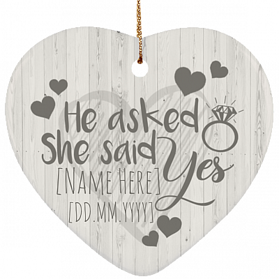 Personalized Engagement He Asked She Said Yes Ornament Keepsake-Wedding Flat Heart Porcelain Ceramic Ornament