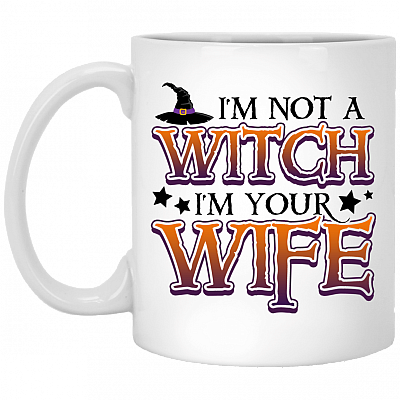 I'm Not a Witch I'm Your Wife - Get Back Witch Halloween Couple Ceramic Coffee Mug - Beer Stein - Water Bottle